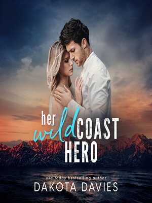 cover image of Her Wild Coast Hero